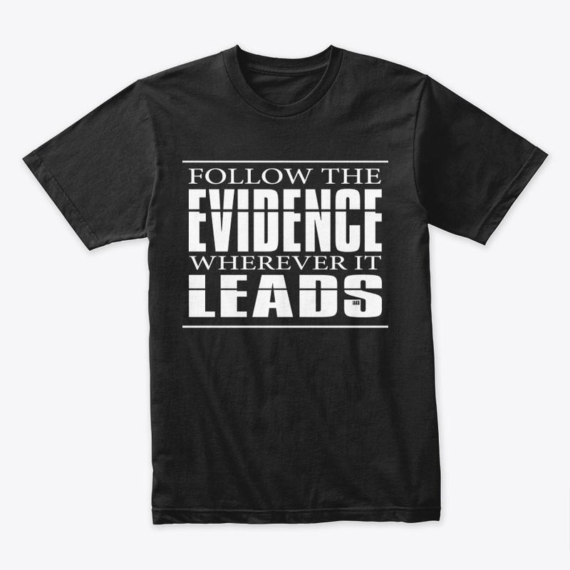 Follow the Evidence - White